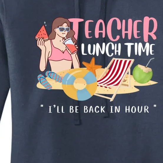 Teacher Lunch Time Funny Teacher Vacation Summer Beach Great Gift Women's Pullover Hoodie