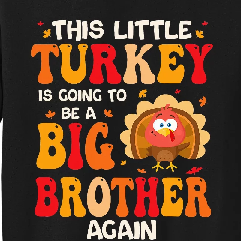 This Lil Turkey Going To Be A Big Brother Again Thanksgiving Sweatshirt