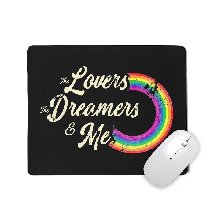 The Lovers The Dreamers And Me Rainbow Mousepad