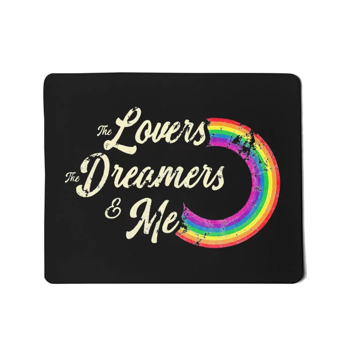 The Lovers The Dreamers And Me Rainbow Mousepad