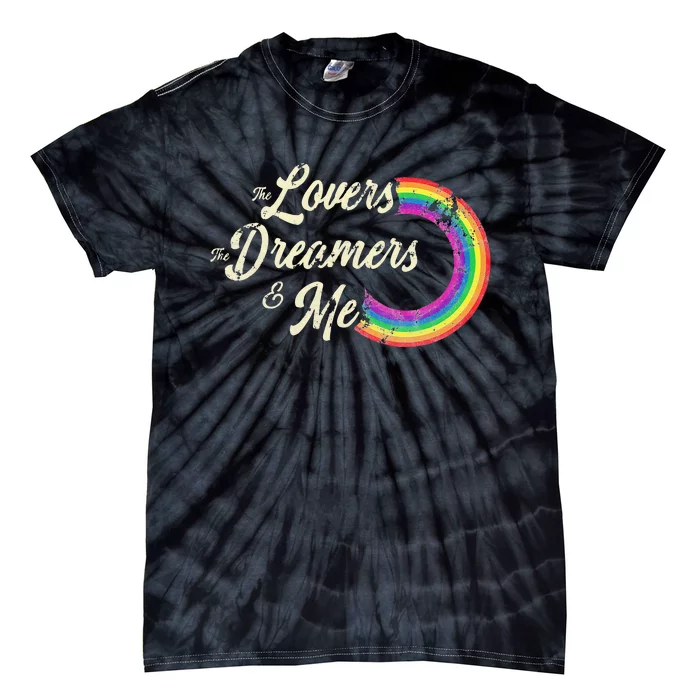 The Lovers The Dreamers And Me Rainbow Tie-Dye T-Shirt