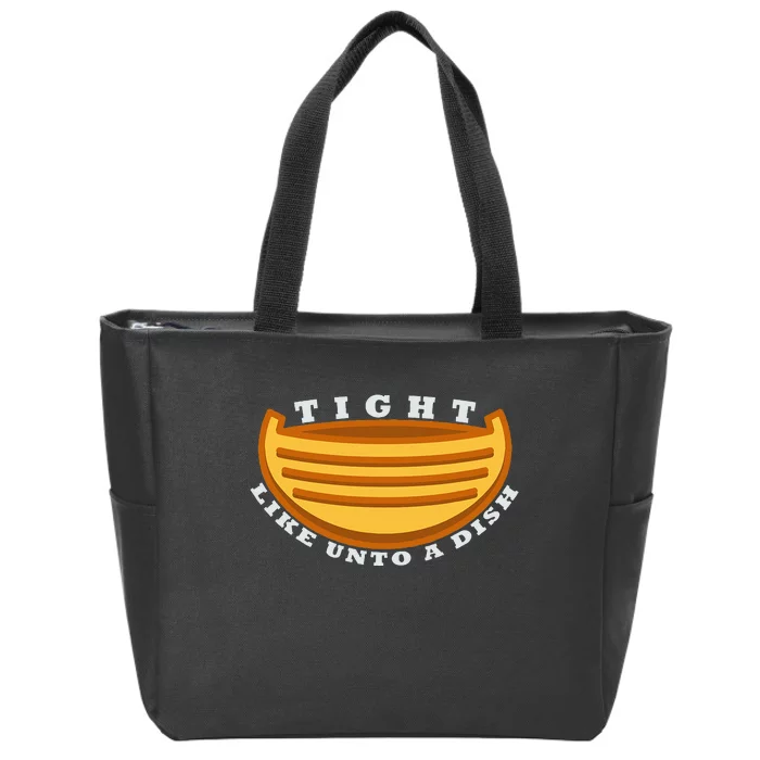 Tight Like Unto A Dish Funny Book Of Mormon LDS Zip Tote Bag