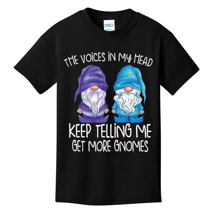 The Little Voices In My Head Keep Telling Me Get More Gnomes Kids T-Shirt