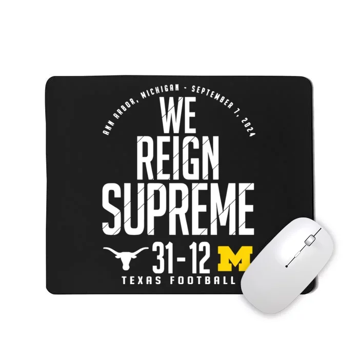 T.E.X.A.S Longhorns Vs M.I.C.H.I.G.A.N Score 3112 We Reign Supreme Mousepad