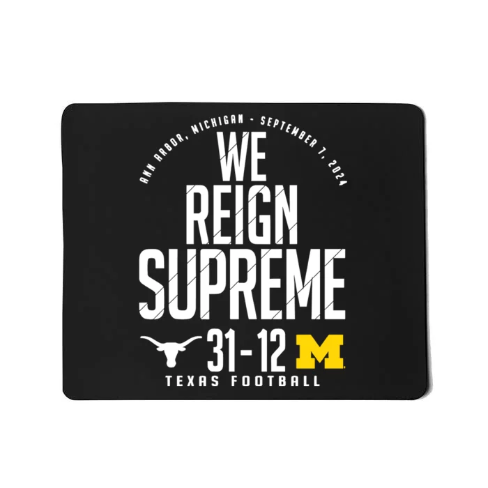 T.E.X.A.S Longhorns Vs M.I.C.H.I.G.A.N Score 3112 We Reign Supreme Mousepad