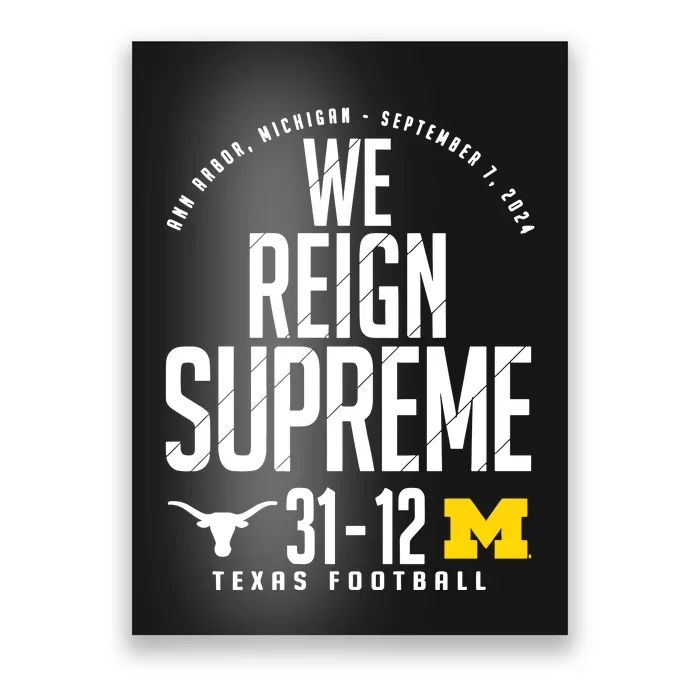 T.E.X.A.S Longhorns Vs M.I.C.H.I.G.A.N Score 3112 We Reign Supreme Poster