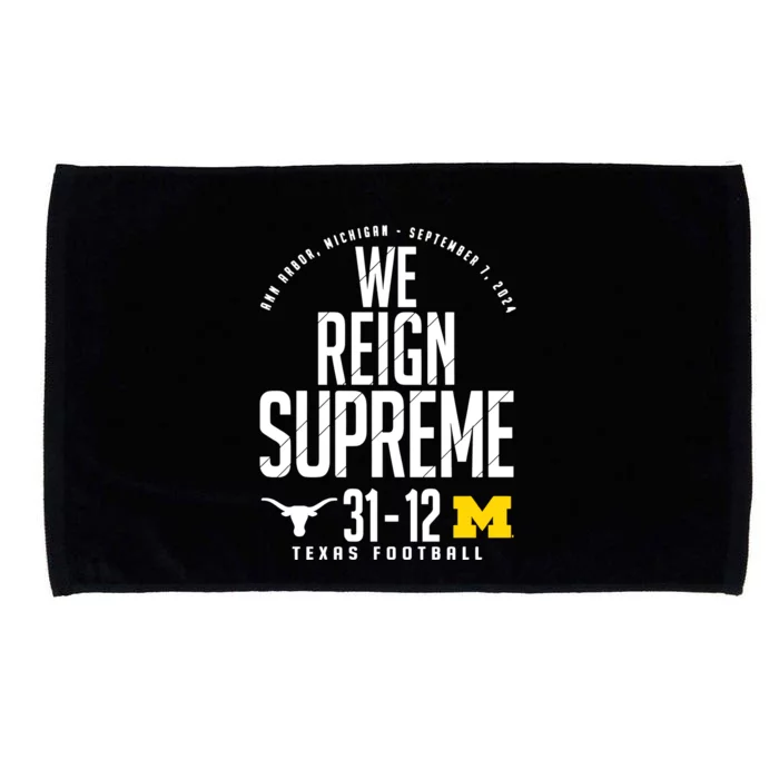 T.E.X.A.S Longhorns Vs M.I.C.H.I.G.A.N Score 3112 We Reign Supreme Microfiber Hand Towel