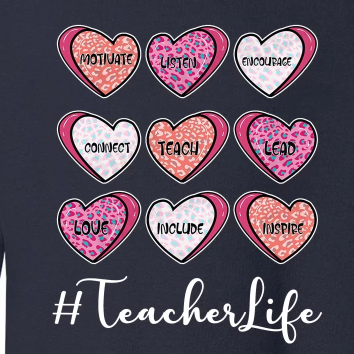 Teachers Life Valentines Day Heart Candy Toddler Sweatshirt