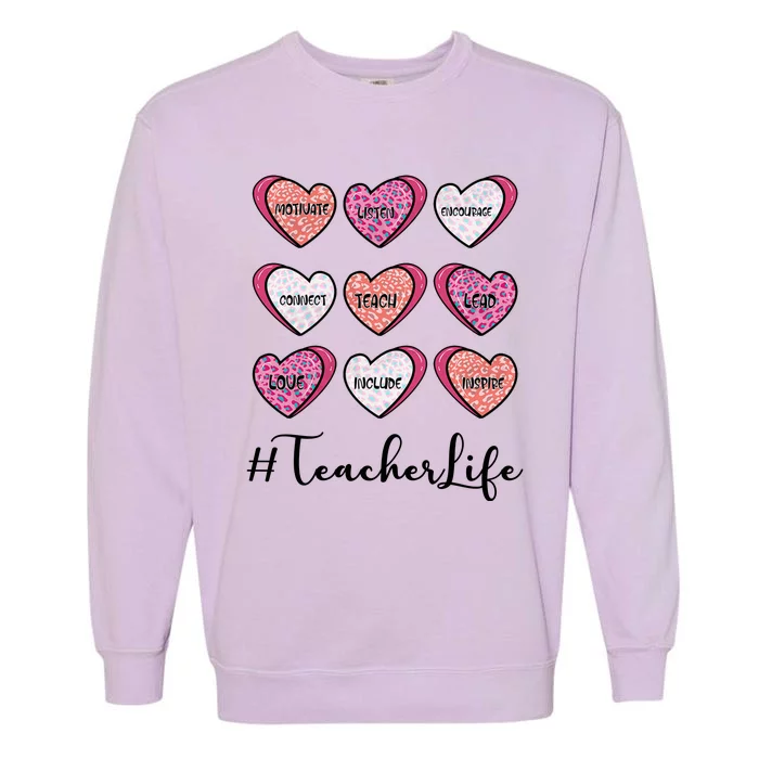 Teachers Life Valentines Day Heart Candy Garment-Dyed Sweatshirt