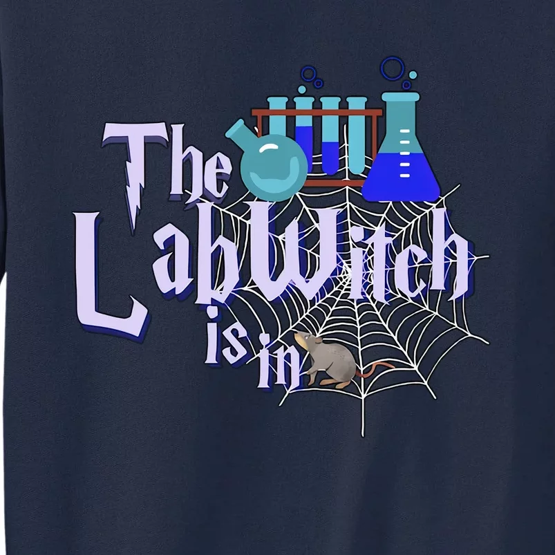 The Lab Witch Is In Fun Lab Tech Medical Science Teacher Lab Week Tall Sweatshirt