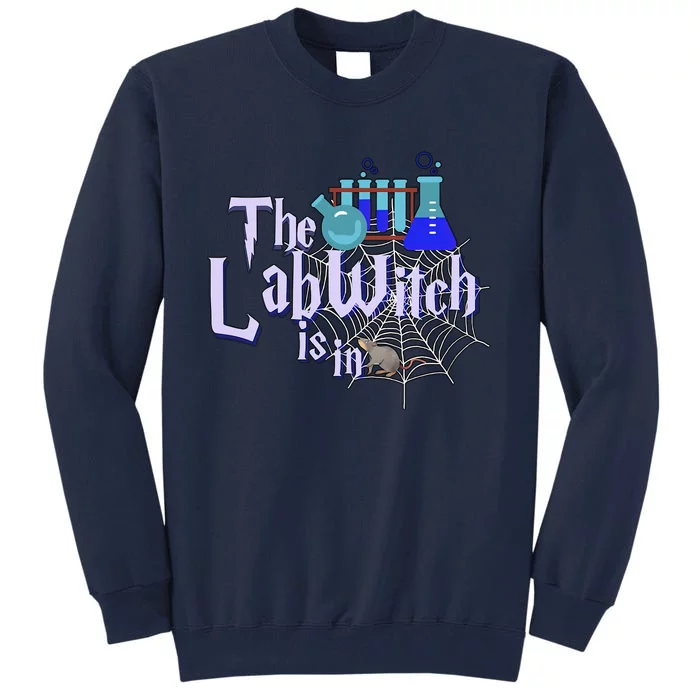 The Lab Witch Is In Fun Lab Tech Medical Science Teacher Lab Week Tall Sweatshirt