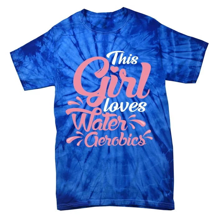 This Loves Water Aerobics Design Water Aerobics Gift Tie-Dye T-Shirt