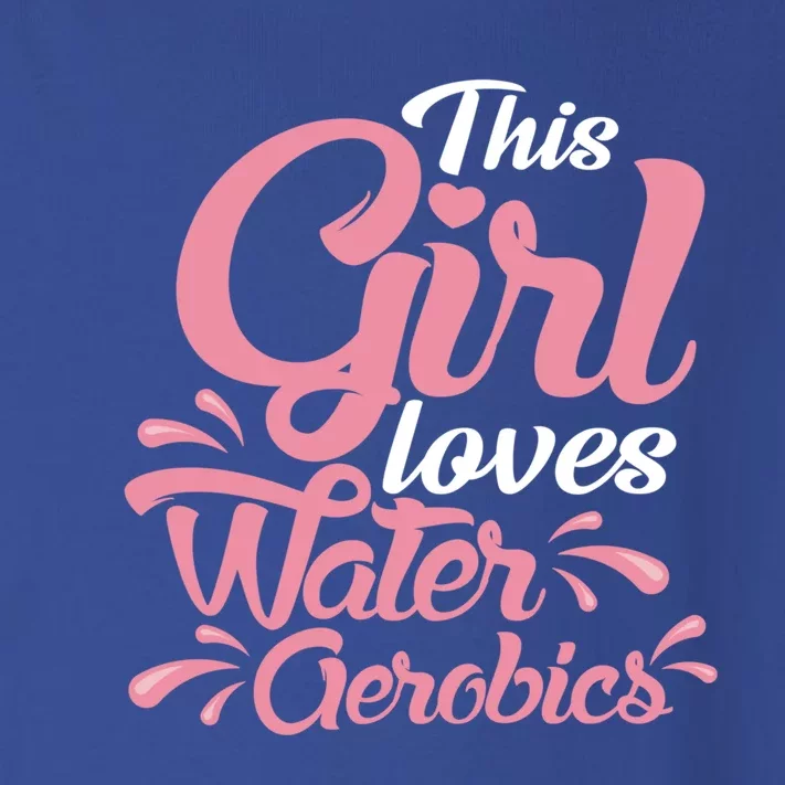 This Loves Water Aerobics Design Water Aerobics Gift Toddler Long Sleeve Shirt