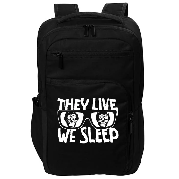 They Live We Sleep Impact Tech Backpack