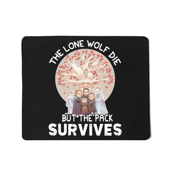 The Lone Wolf Die But The Pack Survives Mousepad