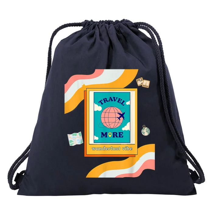 Travel Lovers Wanderlust Vibes Travel More Drawstring Bag