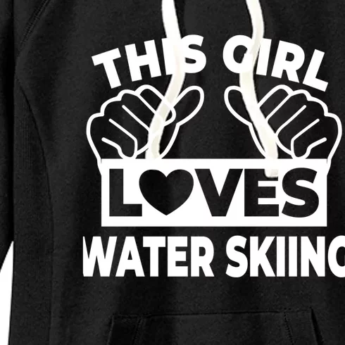 This Loves Water Skiing Water Skiing Water Skier Cool Gift Women's Fleece Hoodie