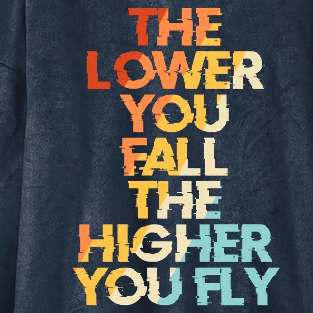 The Lower You Fall The Higher You Fly Hooded Wearable Blanket