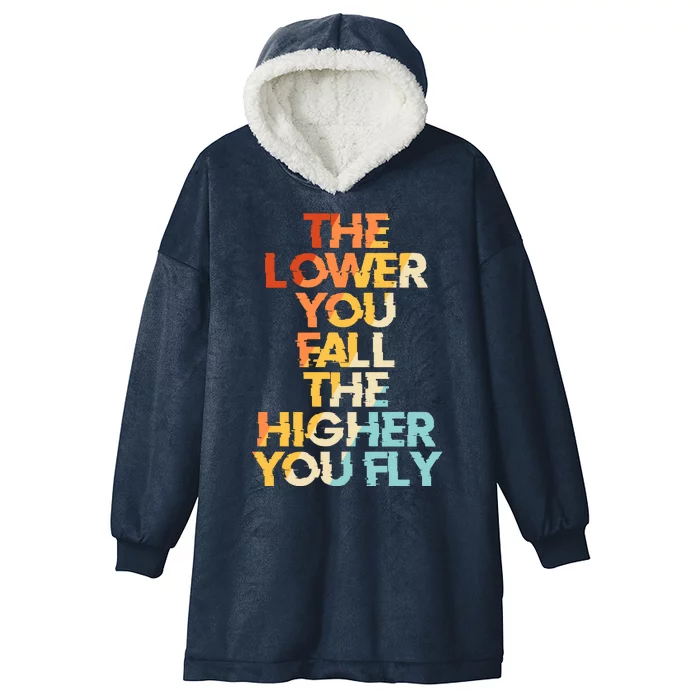 The Lower You Fall The Higher You Fly Hooded Wearable Blanket