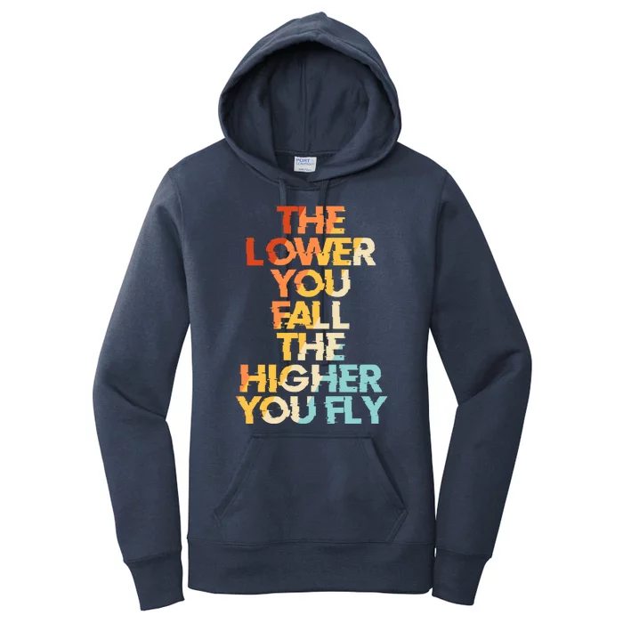 The Lower You Fall The Higher You Fly Women's Pullover Hoodie