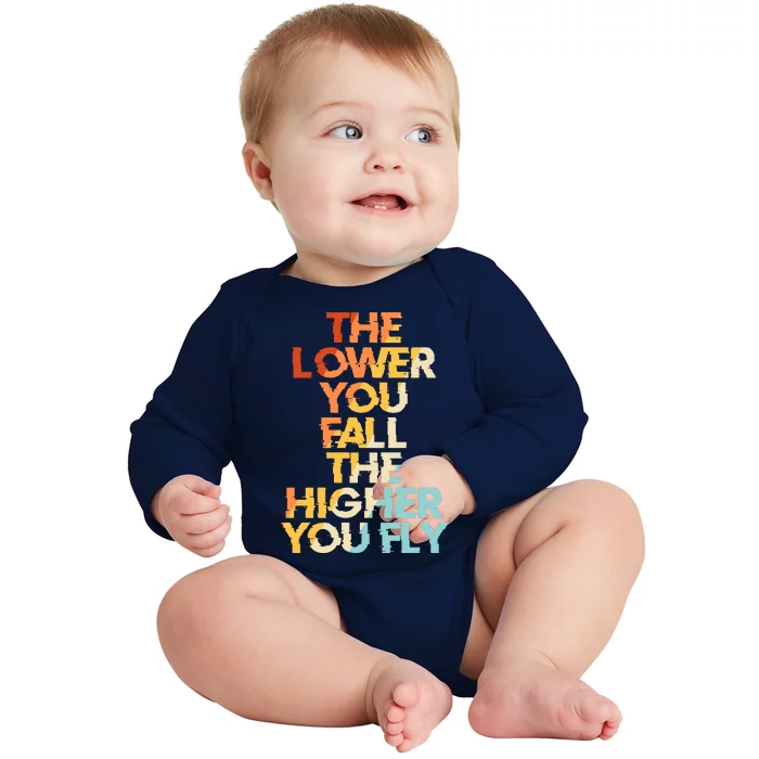 The Lower You Fall The Higher You Fly Baby Long Sleeve Bodysuit