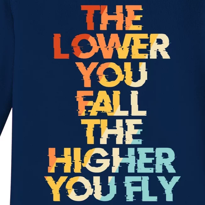 The Lower You Fall The Higher You Fly Baby Long Sleeve Bodysuit