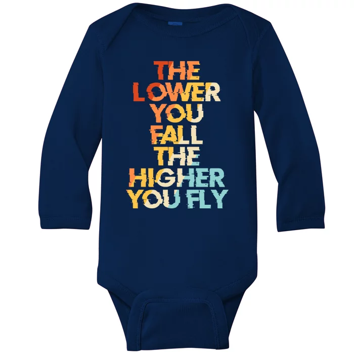 The Lower You Fall The Higher You Fly Baby Long Sleeve Bodysuit