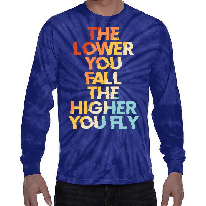 The Lower You Fall The Higher You Fly Tie-Dye Long Sleeve Shirt