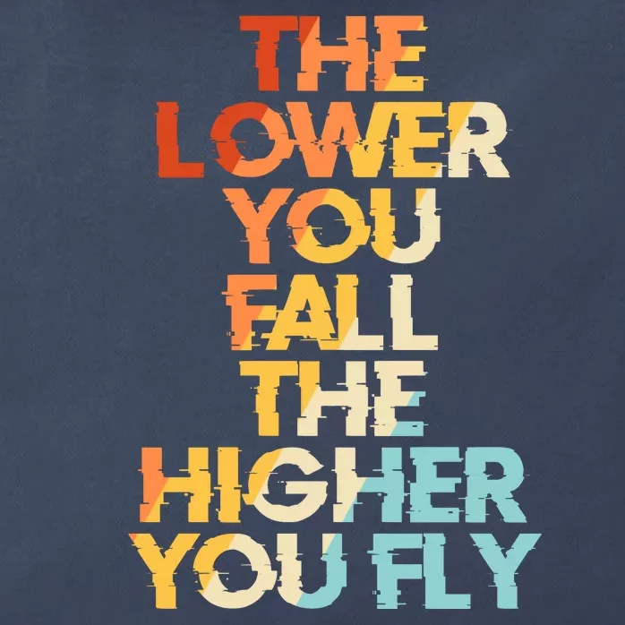 The Lower You Fall The Higher You Fly Zip Tote Bag