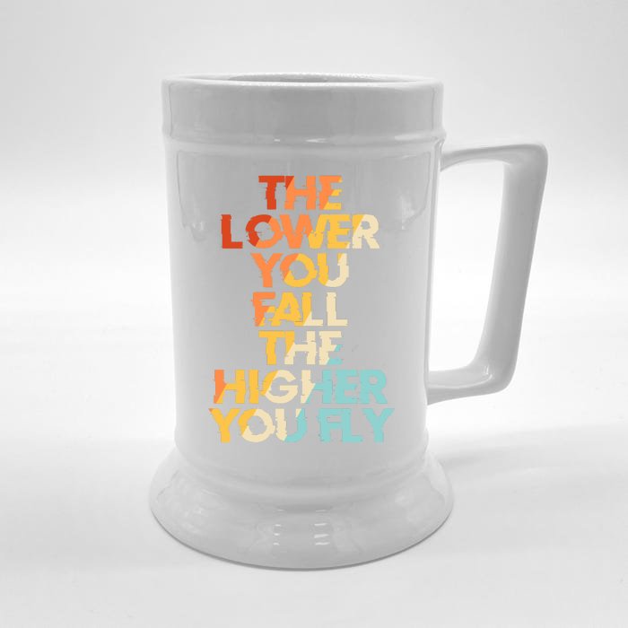 The Lower You Fall The Higher You Fly Front & Back Beer Stein