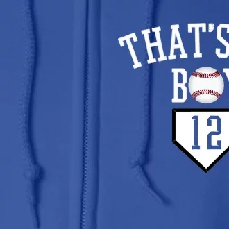 That's My #12 Baseball Number 12 Jersey Baseball Mom Dad Funny Gift Full Zip Hoodie