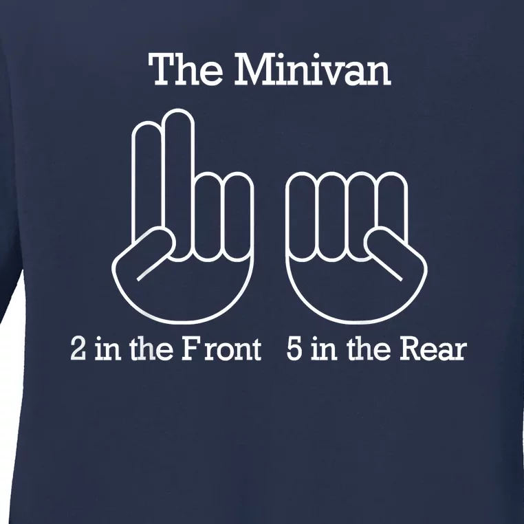 The Minivan 2 In The Front 5 In The Rear Ladies Long Sleeve Shirt