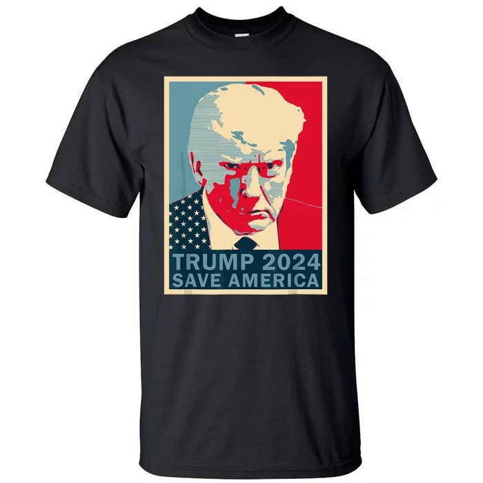 Trump Mugshot 2024 Save America Donald Trump 2024 Mugshot Tall T-Shirt