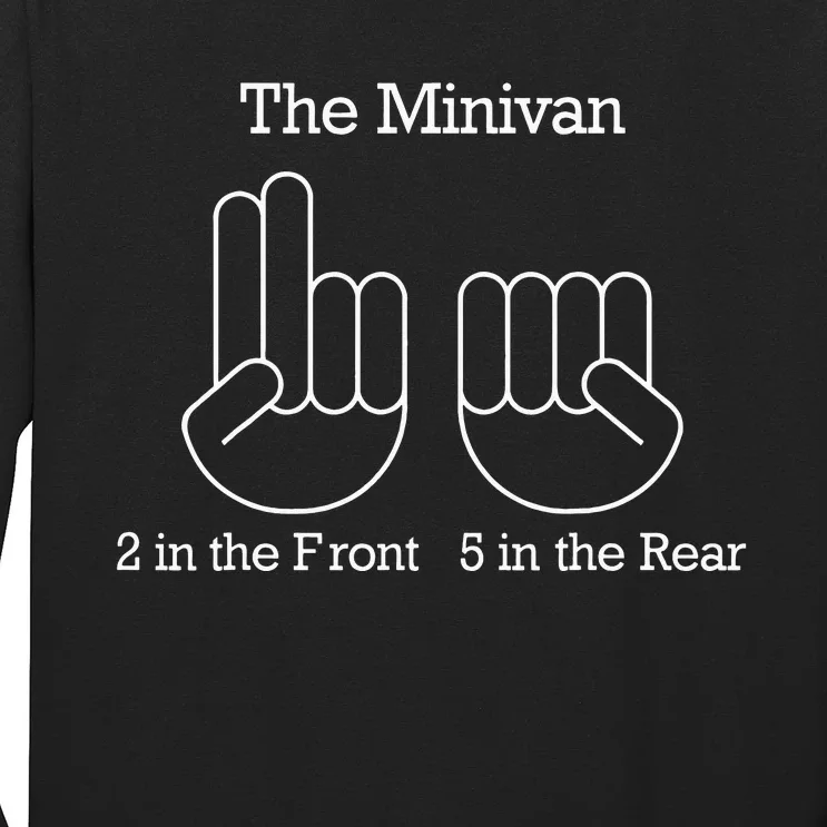 The Minivan 2 In The Front 5 In The Rear Long Sleeve Shirt