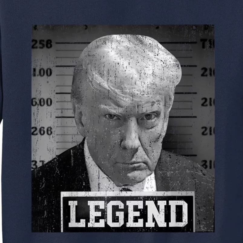 Trump Mugshot 2024 President Legend Donald Trump Mugshot Tall Sweatshirt