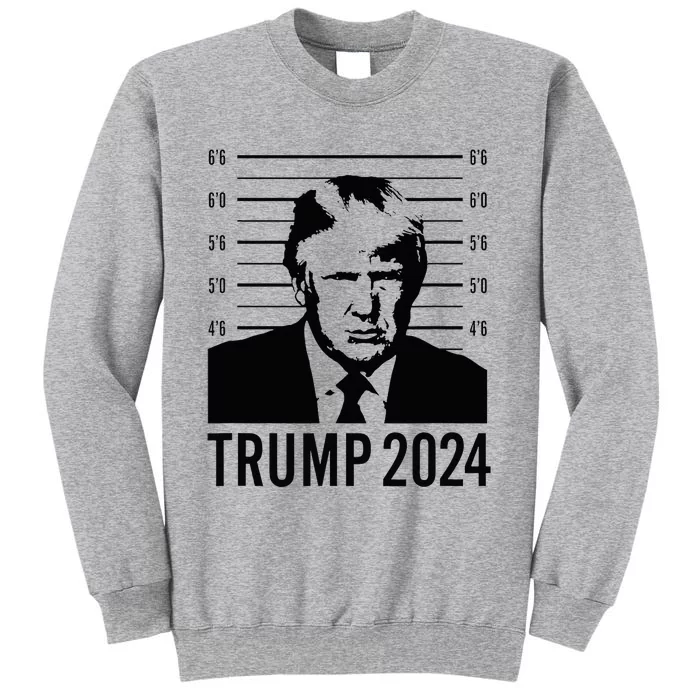 Trump Mugshot 2024 President Tall Sweatshirt