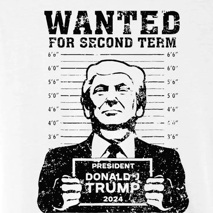 Trump Mugshot 2024 President Wanted For Second Term ChromaSoft Performance T-Shirt