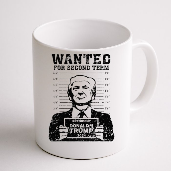 Trump Mugshot 2024 President Wanted For Second Term Front & Back Coffee Mug