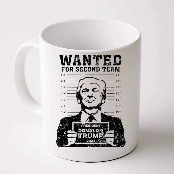 Trump Mugshot 2024 President Wanted For Second Term Front & Back Coffee Mug