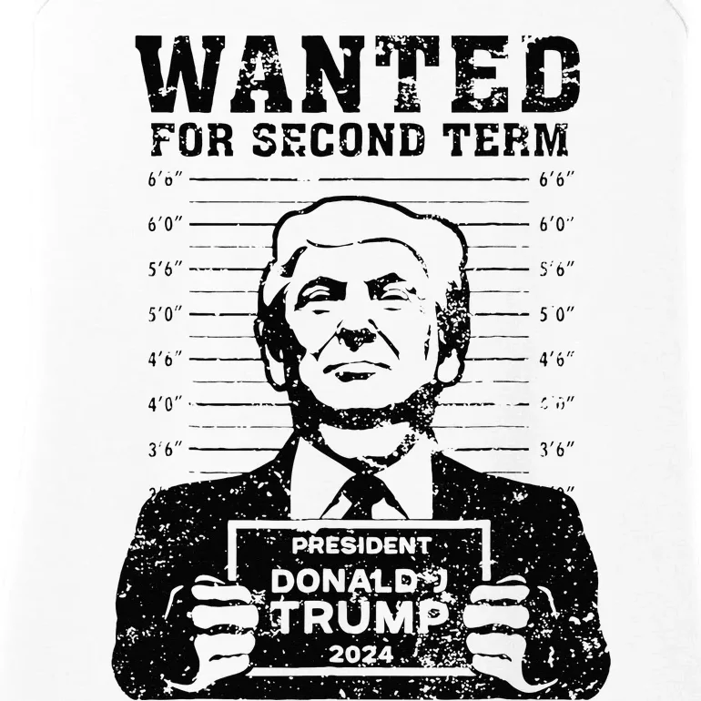 Trump Mugshot 2024 President Wanted For Second Term Ladies Essential Tank