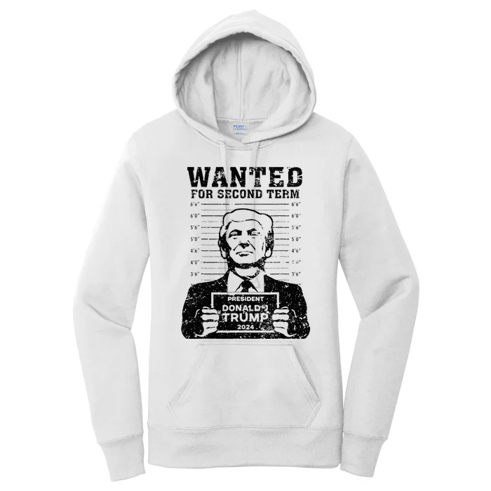 Trump Mugshot 2024 President Wanted For Second Term Women's Pullover Hoodie