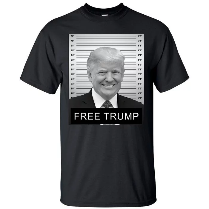 Trump Mugshot 2024 Free Trump Mugshot Tall T-Shirt