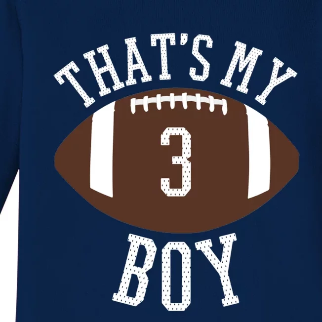 ThatS My #3 Football Number 3 Jersey Football Mom Dad Meaningful Gift Baby Long Sleeve Bodysuit