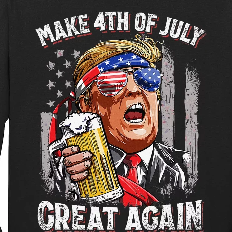 Trump Make 4th of July Great Again Drinking Beer Funny Tall Long Sleeve T-Shirt