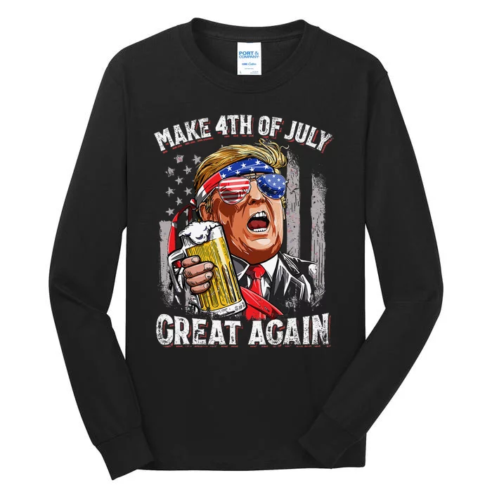 Trump Make 4th of July Great Again Drinking Beer Funny Tall Long Sleeve T-Shirt