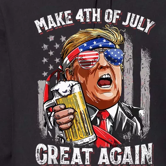 Trump Make 4th Of July Great Again Drinking Beer Premium Hoodie