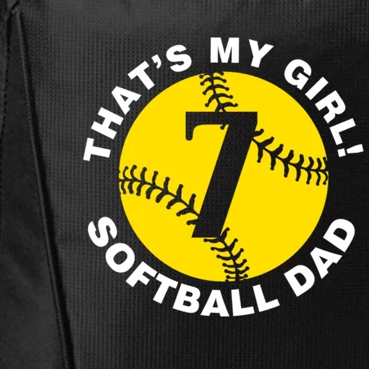 ThatS My #7 Softball Dad FatherS Day Fast Pitch Fan Meaningful Gift City Backpack