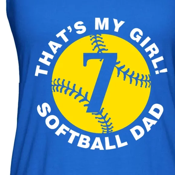 ThatS My #7 Softball Dad FatherS Day Fast Pitch Fan Meaningful Gift Ladies Essential Flowy Tank