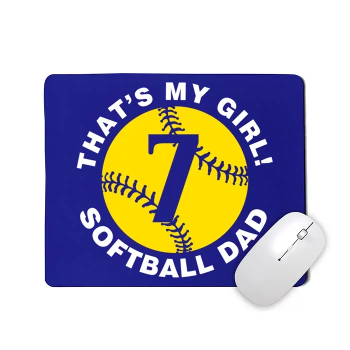 ThatS My #7 Softball Dad FatherS Day Fast Pitch Fan Meaningful Gift Mousepad