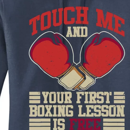 Touch Me And Your First Boxing Lesson Is Free Boxing Day Women's Pullover Hoodie